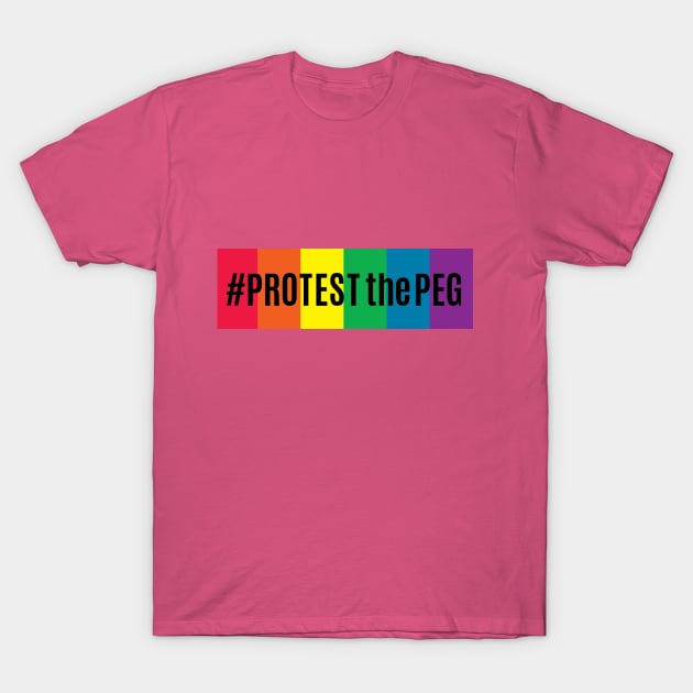 #PROTESTthePEG T-Shirt by THIRTY16Designs